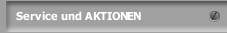 Service und AKTIONEN