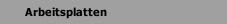 Arbeitsplatten